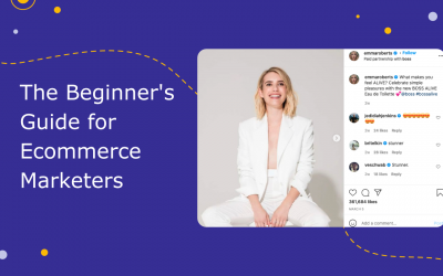 The Beginners’ Guide to Influencer Marketing in Ecommerce – Everything You Need To Know